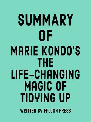 cover image of Summary of Marie Kondo's the Life-Changing Magic of Tidying Up